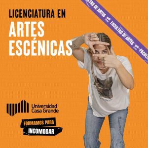 Licenciatura en Artes Escénicas